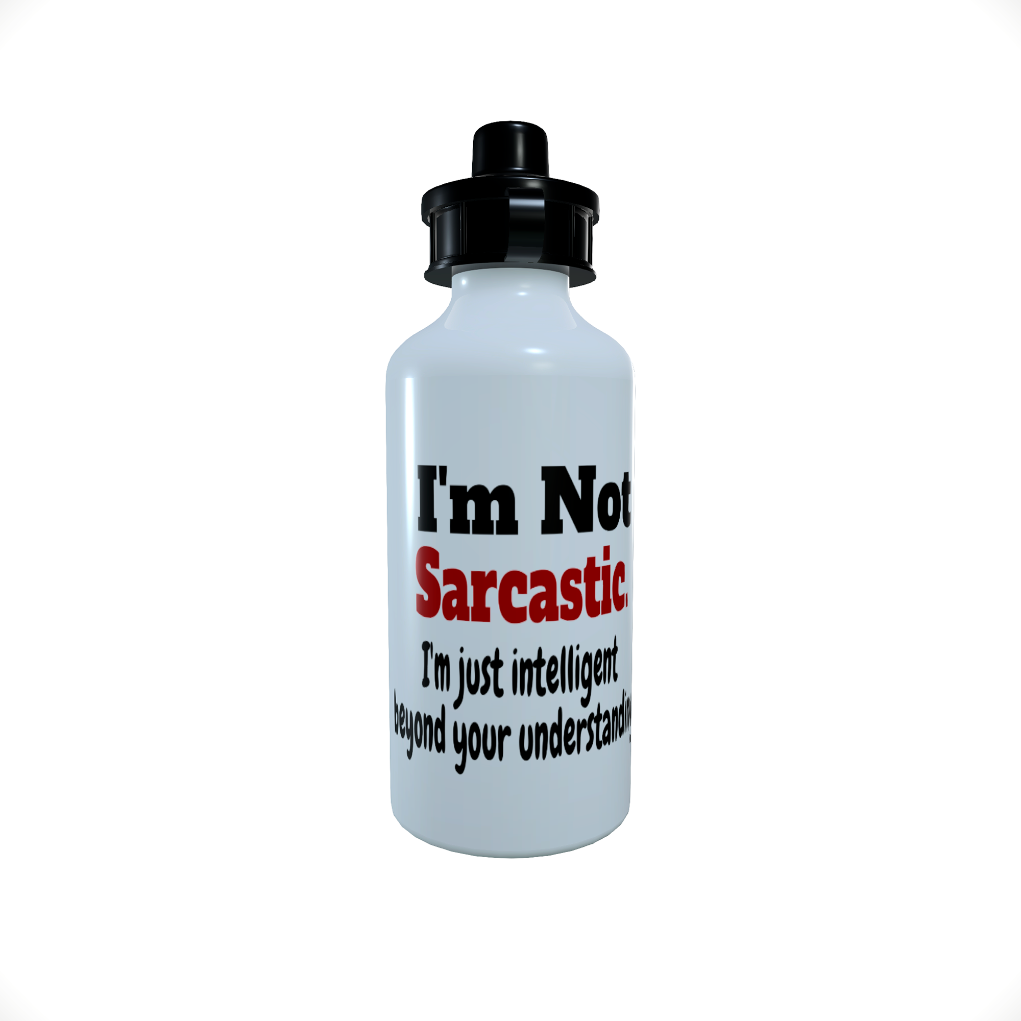 I'm Not Sarcastic..... sports bottle - Click Image to Close